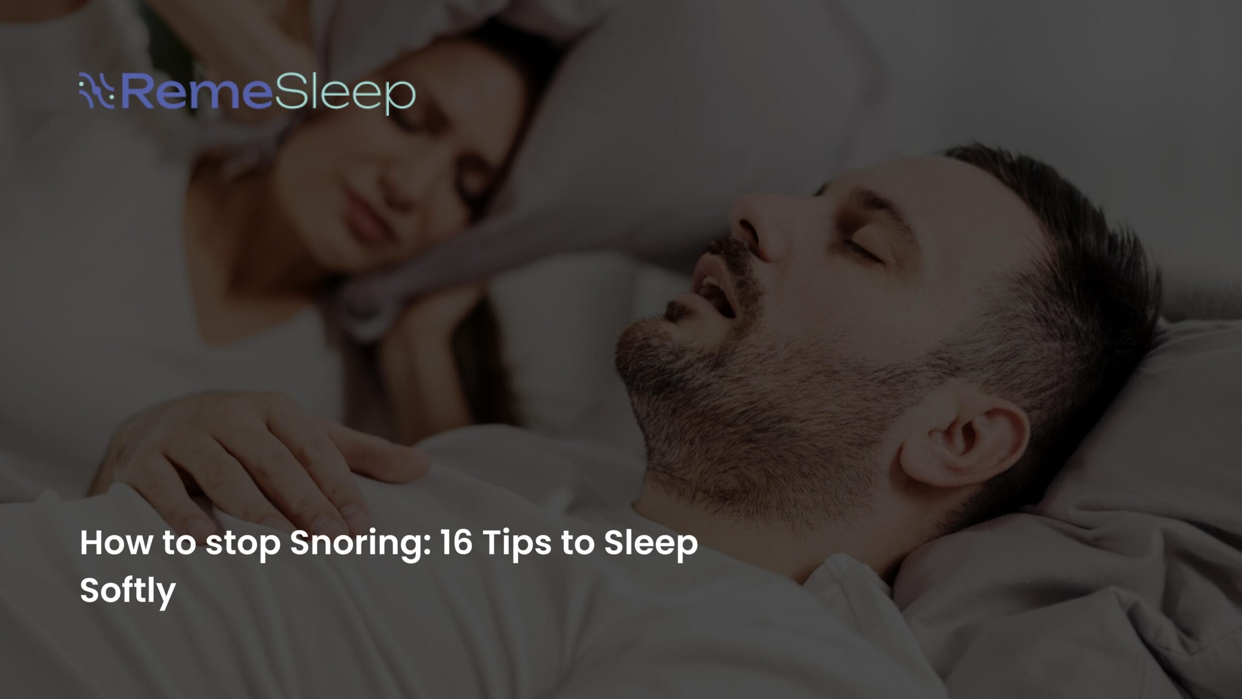 How to Stop Snoring: Remedies and Cures - RemeSleep