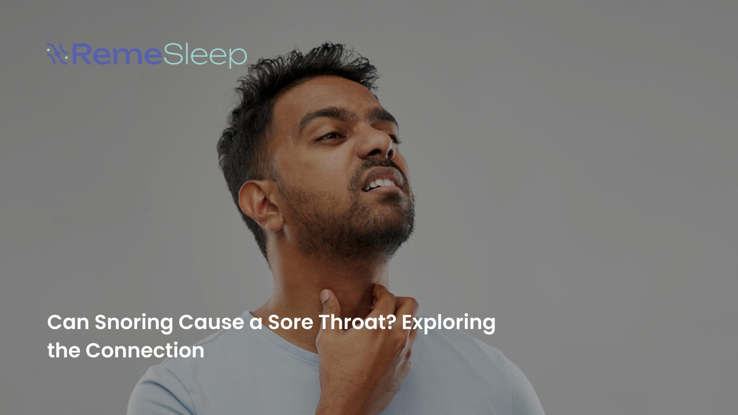 Can Snoring Cause a Sore Throat