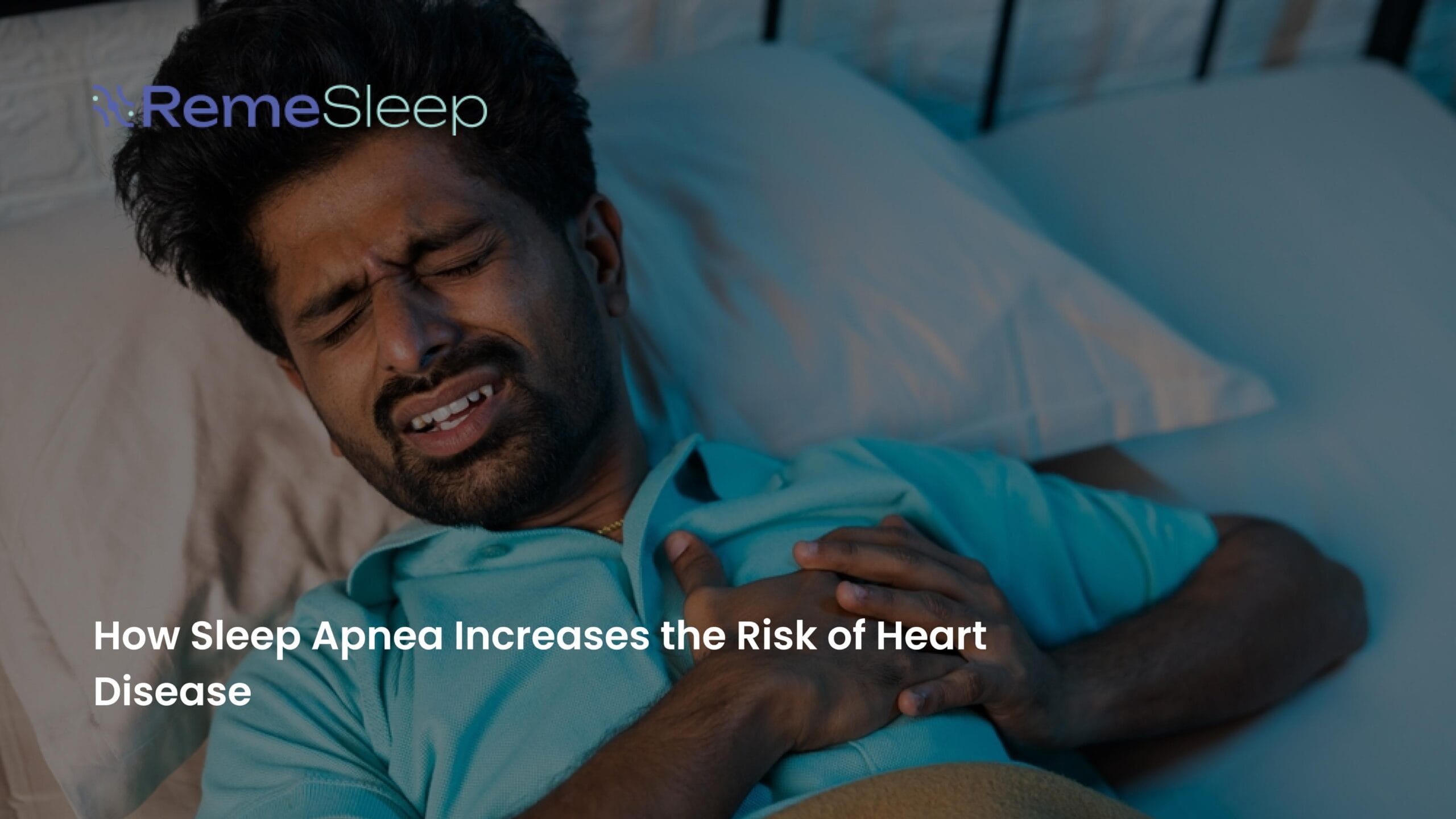How Sleep Apnea Increases the Risk of Heart Disease