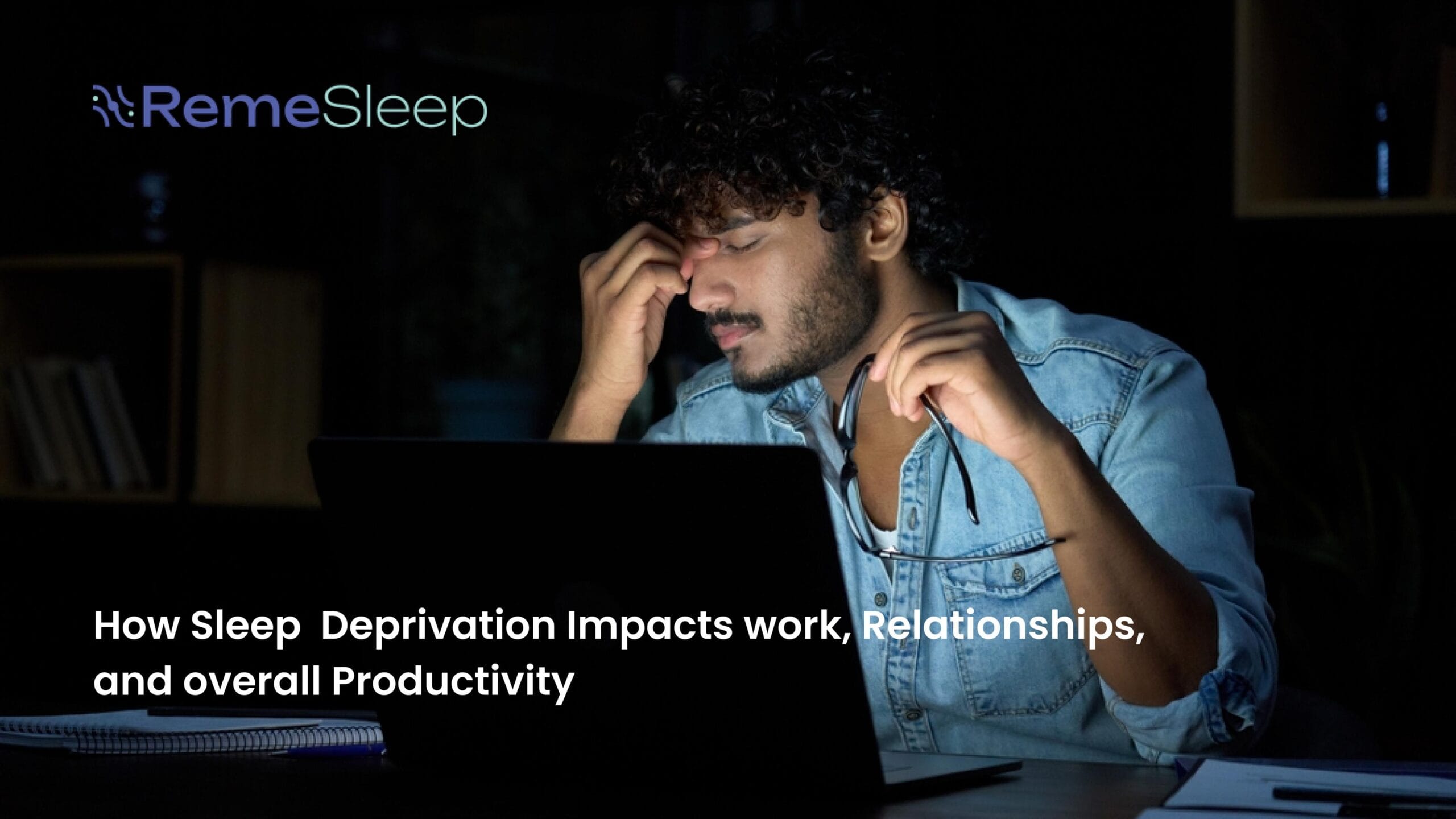 Sleep deprivation - RemeSleep
