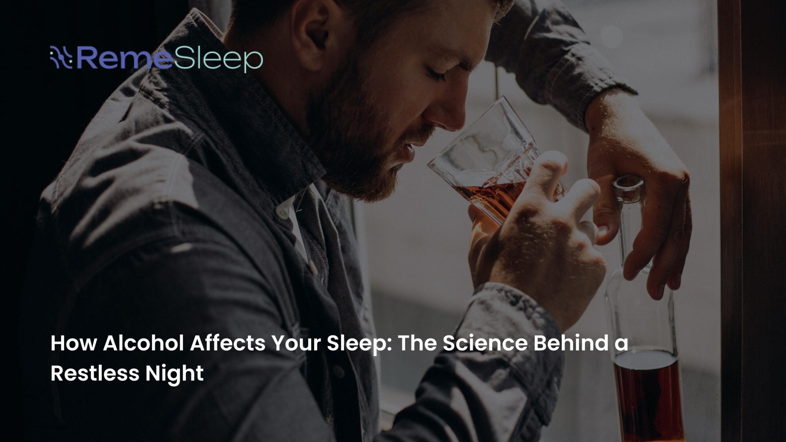 How Alcohol Affects Your Sleep